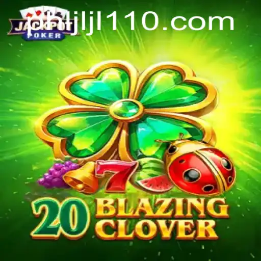 Discover the World of 20BlazingClover